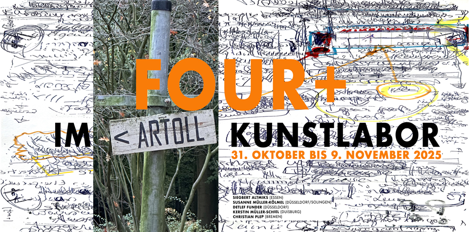 Du betrachtest gerade FOUR+ im ArToll Kunstlabor